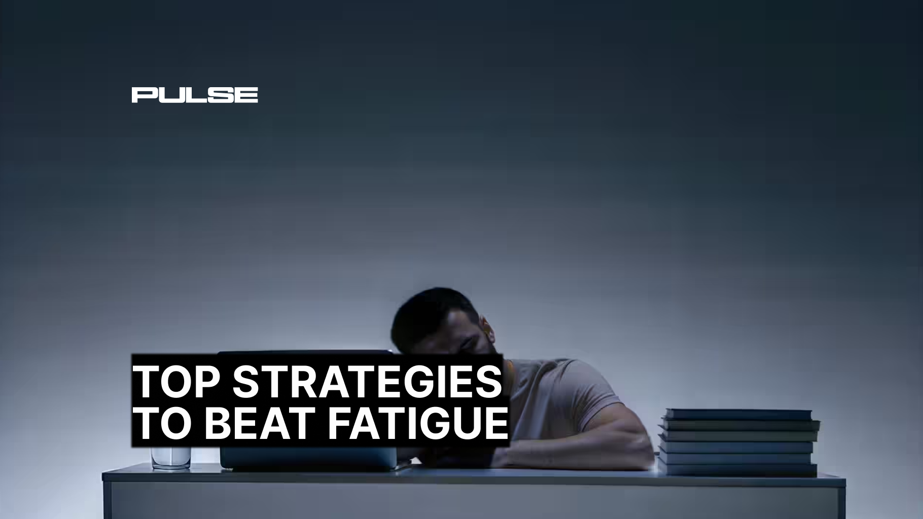 Top Fatigue Management Strategies to Boost Your Energy